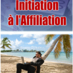 Initiation à l&rsquo;affiliation