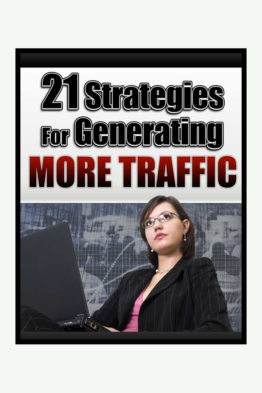 21 Strategies For Generating More Traffic couverture