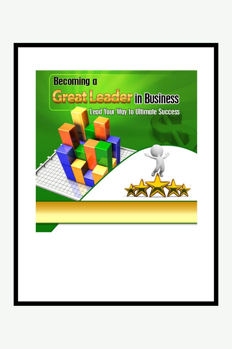 Devenir un grand leader en entreprise Becoming A Great Leader In Business couverture