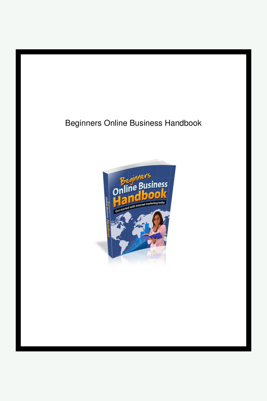 Manuel du débutant pour l’entreprise en ligne Beginners Online Business Handbook couverture
