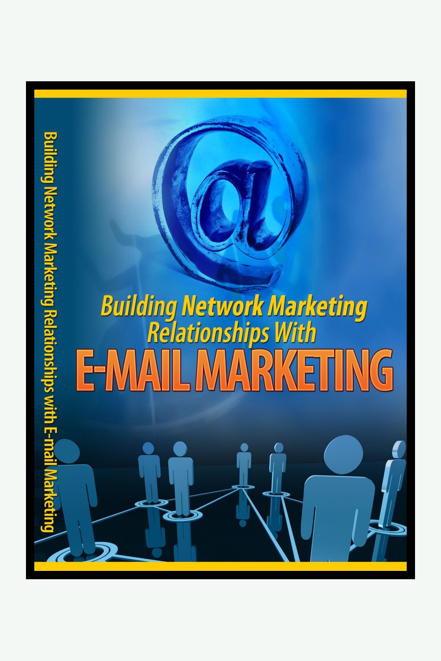 Building Network Marketing Relationships With E-Mail Marketing couverture