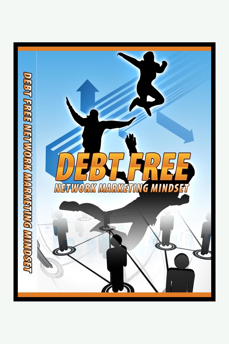 Marketing de réseau sans dettes Debt Free Network Marketing couverture